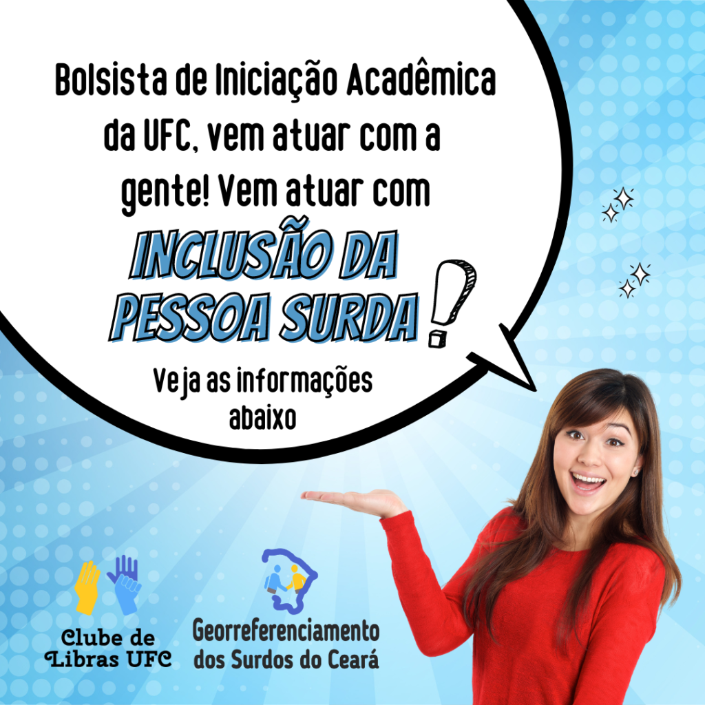 Atua O Nos Projetos Clube De Libras Ufc E Geosurdosce Para Bolsistas